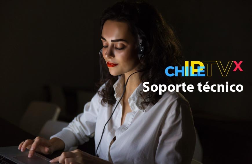 Soporte técnico IPTV Chile 24/7 en español – ayuda rápida y confiable
